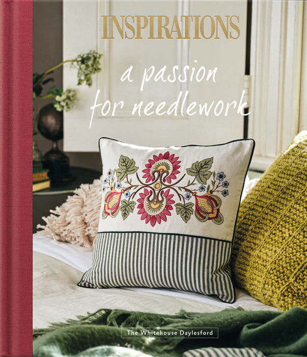INSPIRATIONS A Passion for Needlework 4 | The Whitehouse Daylesford